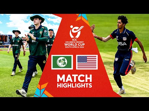 Match Highlights | Ireland v USA | ICC U19 Men&rsquo;s CWC 2024