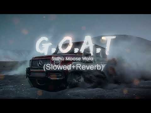 GOAT (solved+Reverb) Sidhu Moose Wala song....G.O.A.T Lo Fi song.sidhu moose wala song 