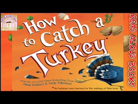 HOW TO CATCH A TURKEY | READ ALOUD BOOKS | KIDS STORIES | THANKSGIVING | BEDTIME STORIES