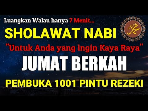 SHOLAWAT JIBRIL PENARIK REZEKI PALING DAHSYAT DARI SEGALA PENJURU, SHOLAWAT NABI MUHAMMAD SAW