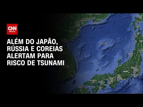 Al&eacute;m do Jap&atilde;o, R&uacute;ssia, Coreia do Sul e Coreia do Norte alertam para tsunami | LIVE CNN