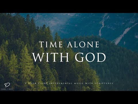 Time Alone With God: 3 Hour Meditation, Prayer &amp;amp; Relaxation Music | Piano Worship