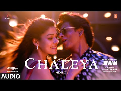 Jawan: Chaleya (Audio) | Shah Rukh Khan | Nayanthara | Atlee | Anirudh | Arijit S, Shilpa R | Kumaar