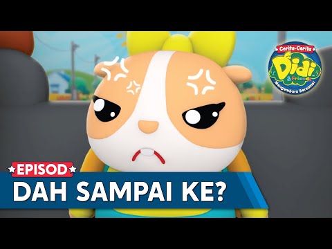 Cerita-Cerita Didi &amp; Friends Mengembara Bersama | Dah Sampai Ke?