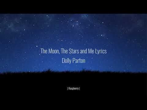 The Moon, The Stars and Me || Dolly Parton Lyrics