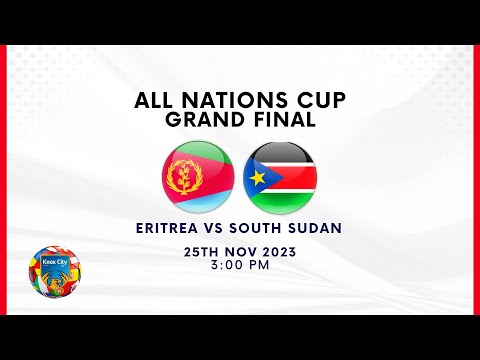 All Nations Cup | GRAND FINAL | Eritrea vs South Sudan