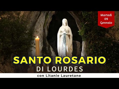 SANTO ROSARIO di Lourdes di oggi, Marted&igrave; 9 Gennaio 2024, con Litanie Lauretane