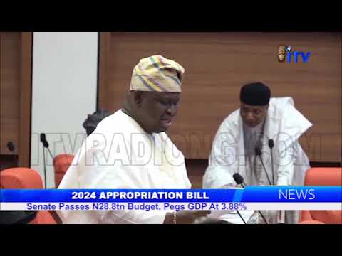 2024 Appropriation Bill: Senate Passes N28.8tn Budget, Pegs GDP At 3.88%