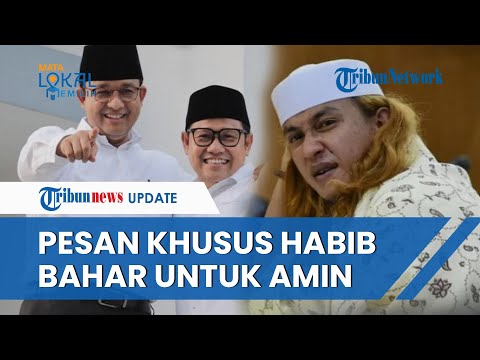 UPDATE 39 Hari Menuju Pilpres 2024: Habib Bahar Ultimatum AMIN, Minta Tak Berkhianat Jika Menang