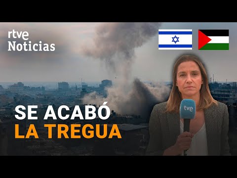 ISRAEL-GAZA: REANUDAN los COMBATES despu&eacute;s de que AMBAS partes se ACUSEN de ROMPER el ACUERDO | RTVE