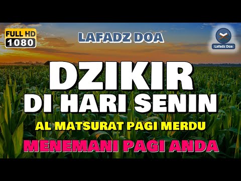 Dzikir Pagi Hari Senin - Lafadz Doa