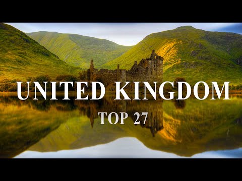 Top 27 Places To Visit In United Kingdom - UK Travel Guide