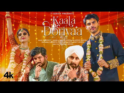 KAALA DORIYAA (Official Music Video): Harshita Shekhar Gaur,Ankit Arora | Faridkot,IP Singh,Rajarshi