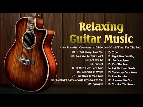 Best Romantic Guitar Music Of All Time  -Sweet Guitar Melodies Bring You Back To Your Youth