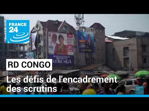 RD Congo : les d&eacute;fis de l'encadrement des scrutins &bull; FRANCE 24