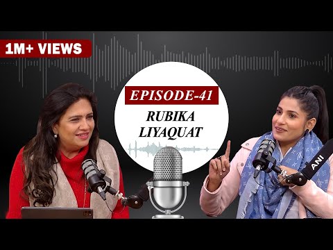 EP-41 | Smashing stereotypes with Rubika Liyaquat | ANI Podcast with Smita Prakash