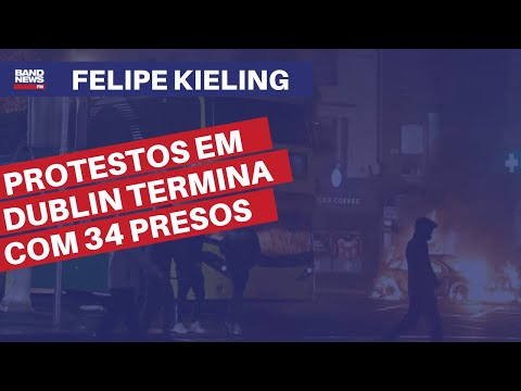 Protestos em Dublin termina com 34 presos | Felipe Kieling