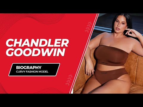 Chandler Goodwin | Curvy model and instagram star | Wiki Biography | Plus Size Fashion Model