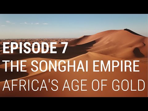 7. The Songhai Empire - Africa's Age of Gold