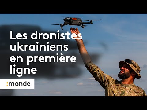 Guerre en Ukraine : avec les soldats dronistes en première ligne