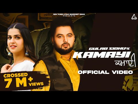 Latest Punjabi Songs 2024 - Kamayi ( Official Video ) Gulab Sidhu | Gurlez Akhtar | Pranjal Dahiya