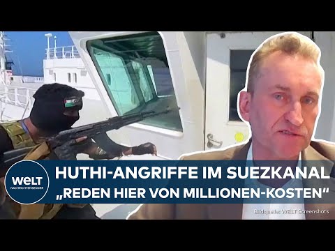 KRIEG IN NAHOST: Marineschutz! Schiffe meiden Suezkanal wegen Attacken jemenitischer Huthi-Rebellen