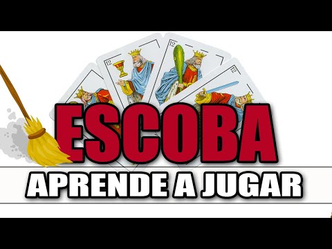 La ESCOBA - C&oacute;mo se juega - Tutorial - Juego de cartas - Baraja espa&ntilde;ola