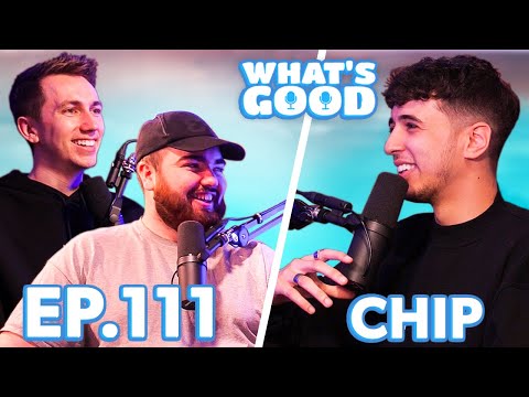 Chip Talks The Fellas Secrets, Free Holidays and Wroetoshaw Drama! - What&rsquo;s Good Podcast Ep.111