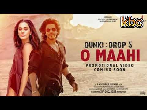 Dunki Drop 5 l O Maahi shah rukh khan l taapsee pannu l Arjit singh songs !!