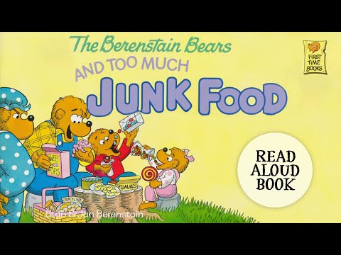 ??The Berenstain Bears and Too Much Junk Food | Read Aloud Book for Kids