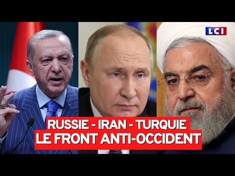 Russie - Iran - Turquie : le front anti-occident