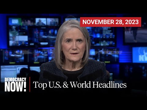 Top U.S. &amp; World Headlines &mdash; November 28, 2023