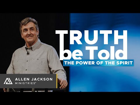 Truth Be Told - The Power of the Spirit [Claim Spiritual Power in Your Life]