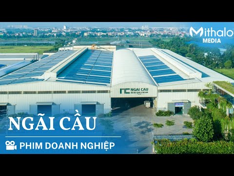 Mithalo Media -  Phim doanh nghiệp Ng&atilde;i Cầu