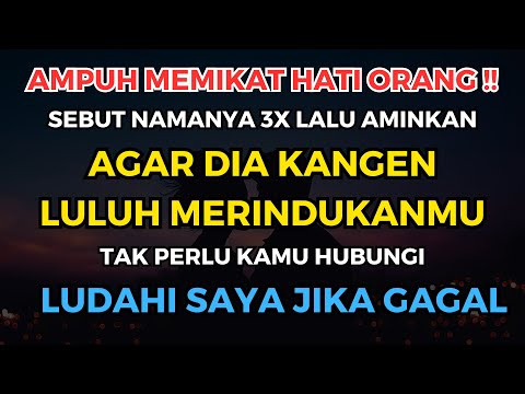 AMPUH MEMIKAT HATI ☑️ AGAR DIA KANGEN &amp; LULUH MERINDUKANMU, DIA AKAN DATANG TANPA DIMINTA