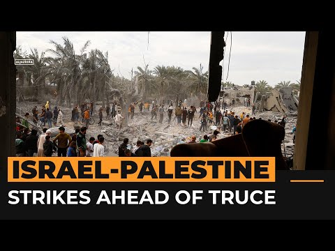 Israeli strikes continue on Gaza ahead of agreed truce | Al Jazeera Newsfeed