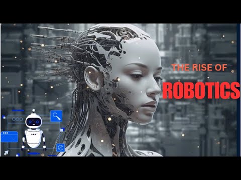 The Rise of Robots - Future Technology