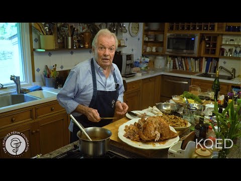 Roast Turkey, Gravy, and Stuffing | Jacques P&eacute;pin Cooking At Home | KQED