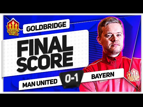 DISGRACE! MANCHESTER UNITED 0-1 BAYERN! GOLDBRIDGE Reaction