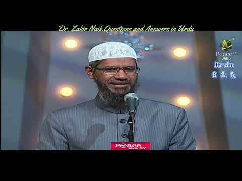 Urdu Question and Answer with Dr. Zakir Naik, ڈاکٹر ذاکر نائیک اردو سوال و جواب