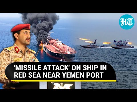 Another Ship 'Attacked' Near Houthi Bastion; Vessel 'In Flames After Missile Strike' In Red Sea