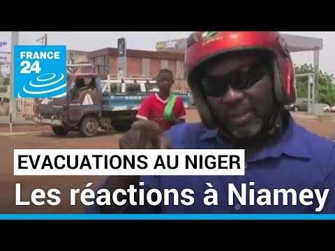 Evacuations au Niger : comment r&eacute;agissent les Nig&eacute;riens &agrave; Niamey ? &bull; FRANCE 24