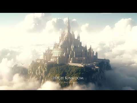 High Kingdom | EPIC HEROIC FANTASY ORCHESTRAL CHOIR MUSIC