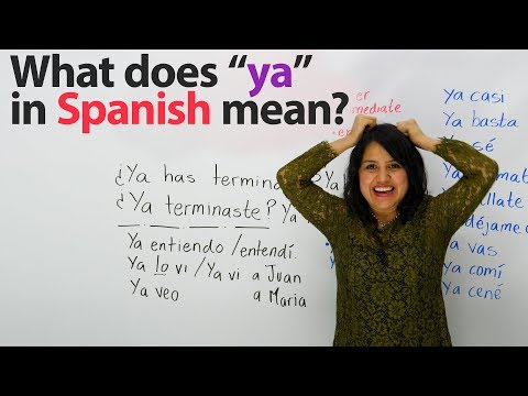 Learn Spanish: Top phrases with the word &quot;ya&quot;