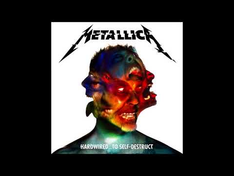 Metallica - 2016 - Hardwired...To Self Destruct [Full Album]