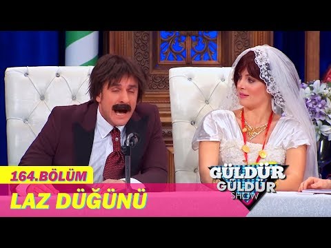 G&uuml;ld&uuml;r G&uuml;ld&uuml;r Show 164.B&ouml;l&uuml;m - Laz D&uuml;ğ&uuml;n&uuml;