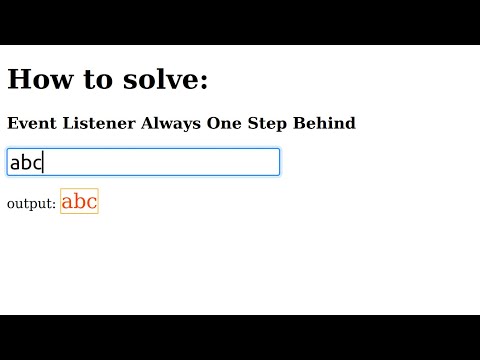 How to solve 'Event Listener Always One Step Behind'