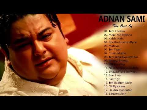 Adnan Sami - Tera Chehra / Best Of ADNAN SAMI ❤ Adnan Sami Top Hit Songs 🔥 Bollywood 2019 most song