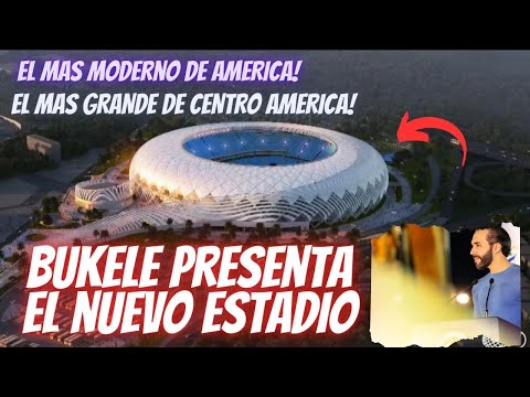 Bukele Anuncia Construccion del Estadio mas Moderno de America y mas Grande de C.A.