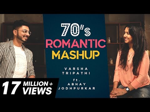 70&rsquo;s Romantic Mashup | Varsha Tripathi ft. Abhay Jodhpurkar